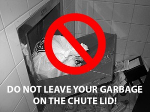 Do not leave your garbage bag on the chute lid!